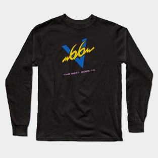 V66 The Beat Goes On Long Sleeve T-Shirt